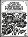 Livre de Coloriage Monochrome pour Adultes: Motifs Floraux Relaxants et Illustrations Botaniques Faciles pour Adultes et Adolescents