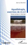 Aquathérapie, Psycho-Logiques- Aquathérapie, exercices de A à Z