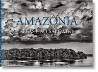 Sebastião Taschen Sebastião Salgado. Amazônia