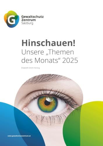 Hinschauen!: Buchschmiede von Dataform Media GmbH Hinschauen!: Unsere "Themen des Monats" 2025