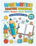 Handwriting Practice Workbook: Letters, Numbers, Words & Sentences for Kids Ages 4–7