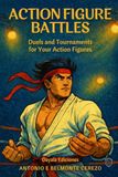 Action Figure Battles: A Tactical Tabletop Martial Arts Combat System for Action Figures