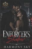 The Libri GmbH The Enforcer's Shadow: A Dark Mafia Billionaire Romance: 3