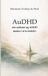 AuDHD Books on Demand GmbH AuDHD når autisme og ADHD mødes i et kvindeliv