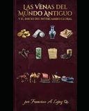 Las Venas del Mundo Antiguo: y el inicio del intercambio global