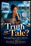 Truth Libri GmbH Truth or Tale? Navigating Cyber Myths: Navigating Cyber Myths Paperback
