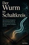 Der Wurm im Schaltkreis: Was einfache biologische Nervensysteme über die Grenzen und die Zukunft der künstlichen Intelligenz verraten