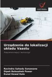 Urz¿dzenie OmniScriptum SRL Urządzenie do lokalizacji ukladu Vaastu