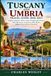 Tuscany and Umbria Travel Guide 2026-2027