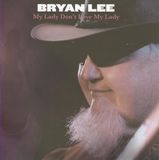 Nettwerk Music Group Bryan Lee My Lady Don't Love My Lady CD