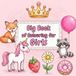 Big Book of Colouring for Girls: Easy And Fun Coloring Pages For Kids, Preschool and Kindergarten