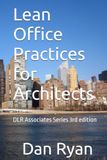 Lean DLR Associates Lean Office Practices for Architects: Second Edition