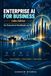 Enterprise AI for Business