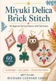 Miyuki Delica Brick Stitch: 60 Beginner Earring Patterns with Full Charts