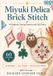 Miyuki Delica Brick Stitch: 60 Beginner Earring Patterns with Full Charts