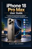 iPhone Apple iPhone 18 Pro Max User Guide