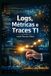 Logs, Independently Published Logs, Métricas e Traces TI Paperback