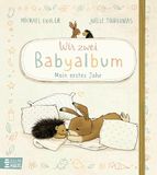 Wir Bastei Lübbe Wir zwei - Babyalbum: Mein erstes Jahr