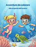 Avventure da colorare: Alla scoperta dell'Oceano
