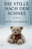 Die Stille nach dem Schnee: Wenn ein Dorf schweigt, erzählt der Schnee die Wahrheit.