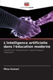 L'intelligence Editions Notre Savoir L'intelligence artificielle dans l'éducation moderne Paperback