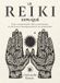 Le Reiki expliqué: Tout comprendre des 5 préceptes et de leurs enseignements au quotidien
