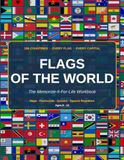 Flags of the World: The Memorize-It-For-Life Workbook