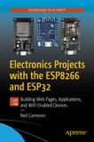 Electronics Apress Electronics Projects with the ESP8266 and ESP32