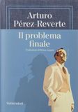 Il problema finale - Arturo Pérez-Reverte - Hardcover