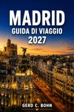 Madrid Guida di viaggio 2027