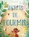 Secrets de fourmis