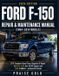 Ford F-150 Repair & Maintenance Manual (2004-2014 Models)