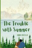 The Independently Published The Trouble with Summer Paperback