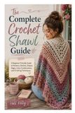 The Complete Crochet Shawl Guide