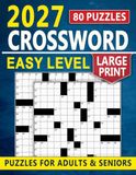 2027 Large Print Crossword Puzzles For Adults & Seniors: A Relaxing and Engaging Activity Book for Daily Mental Stimulation