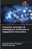Tecniche OmniScriptum SRL Tecniche avanzate di intelligenza artificiale in ingegneria meccanica