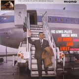 Plays Vic Lewis Plays Bossa Nova at Home and Away