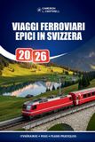 Viaggi Independently Published Viaggi Ferroviari Epici In Svizzera 2026