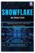 Snowflake Independently Published Snowflake in Practice: Warehousing, ELT, and Cost-Smart Analytics Paperback