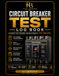 Circuit Breaker Test Log Book: Professional Register for Circuit Breaker Testing, Inspection Records, Electrical Measurements, Trip Testing, Actions, and Compliance Documentation