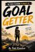 GOAL GETTER: Your Game Plan For Crushing Life