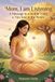 Mom, I am Listening: A Message to a mother from a Tiny Soul in the Womb