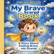 My Brave Scared Book: A Story About Feeling Brave AND Scared (Tiny Feelings 3-5 Book 4)