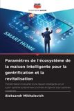 Paramètres Editions Notre Savoir Paramètres de l'écosystème de la maison intelligente pour la gentrification et la revitalisation