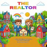 The Realtor: A Fun Coloring Adventure for Home Hunters!: Color Homes for Fun Till the Day Is Done!