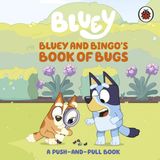 Bluey Bluey: Bluey and Bingo's Book of Bugs