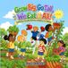 Grow Big, Go Tall, We Eat It All!: Inspired by Canadian Nutrition Guidelines for Children