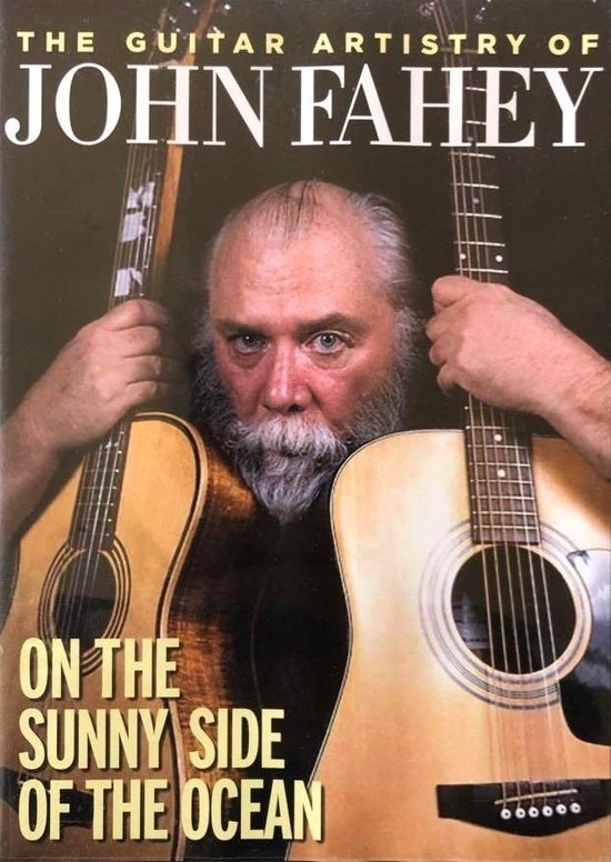 Music&Words John Fahey - The Guitar Artistry Of John Fahey