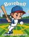 Baseball Baseball Libro Da Colorare: per bambini dai 3 ai 9 anni, 30 disegni semplici e carini da colorare