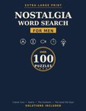 Nostalgia Word Search for Men: 100 Extra-Large-Print Puzzles About Classic Cars, Sports, the Outdoors & the Good Old Days — A Fun Memory Activity Book for Senior Men, Dads & Grandpas